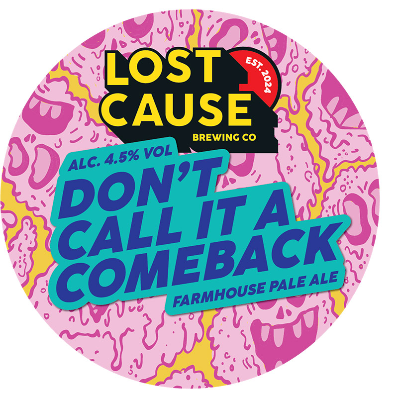 Lost Cause Don't Call It A Come Back Farmhouse Pale Ale Keg