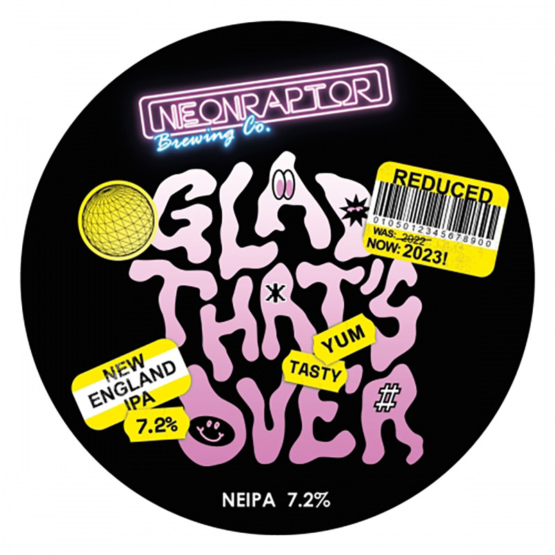 Neon Raptor Glad Thats Over DDH IPA Keg