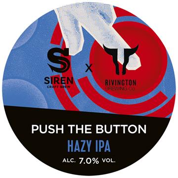 Siren X Rivington Brew Co Push The Button Hazy IPA Keg